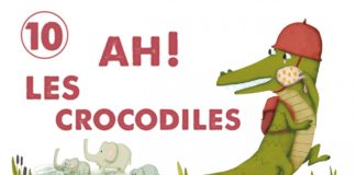 ah les crocodiles la comptine pour bébé